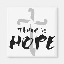 There is Hope Refrigerator Magnet