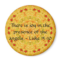 There is joy in the presence of the angels.- Luke Fridge Magnet