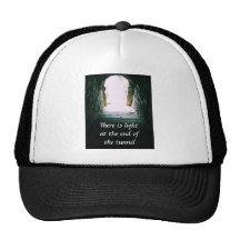 There is light at the end of the tunnel QUOTE Trucker Hat
