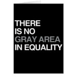 THERE IS NO GRAY AREA IN EQUALITY GREETING CARD