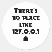 There is No place like Home Round Sticker