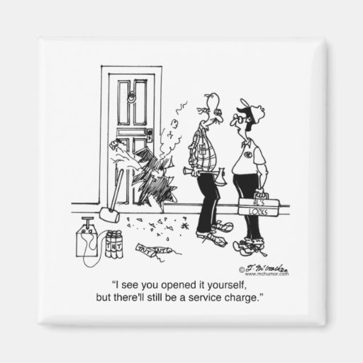 There'll still be a Service Charge Refrigerator Magnet