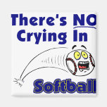 There's No Crying In Softball Refrigerator Magnets