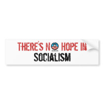 There's No  Hope in Socialism Bumper Stickers
