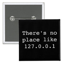 There's no place like 127.0.0.1 button