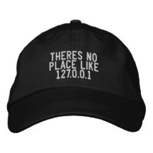 Theres no place like 127.0.0.1 embroidered baseball cap
