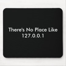 There's No Place Like 127.0.0.1 Mouse Mat