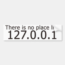 Theres no place like home ip address bumper stickers