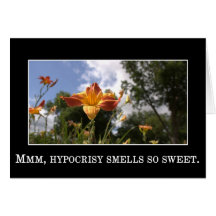 There's nothing like the sweet smell of hypocrisy card