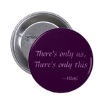 There's only us pinback button