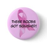 These boobs got squished! pins
