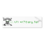 These Green Eyes, We ArE wAtChInG yOu bumper stick Bumper Sticker