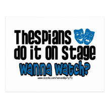 Thespians Do It On Stage Postcard