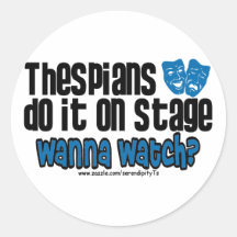 Thespians Do It On Stage Round Sticker