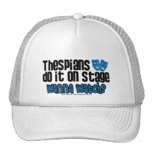 Thespians Do It On Stage Trucker Hats