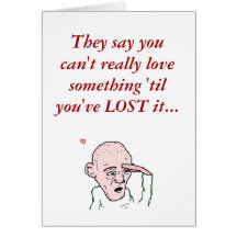 They say you can't really love somethin... greeting cards