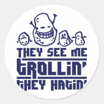 They see me trollin', they hatin' stickers