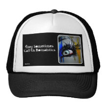 They Sometimes Call Us Romantics Trucker Hat