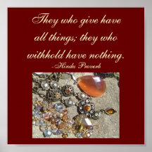 They who give have all things;...Proverb Poster