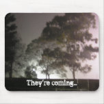 They're coming... mousepad