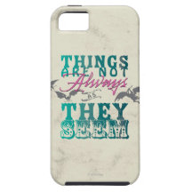 Things Are Not Always as They Seem iPhone 5 Covers