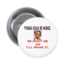 THINGS COULD BE WORSE BUTTONS