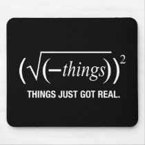 things just got real mousepads