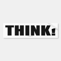 Think! Bumper Sticker