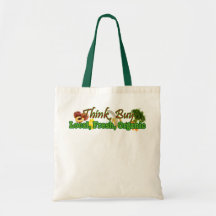Think, Buy Local, Fresh, Organic Tote Bag