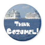 Think Cozumel! Fridge Magnets