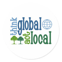 Think Global Act Local Sticker