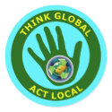 THINK GLOBAL, ACT LOCAL stickers