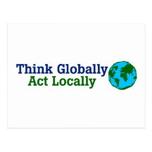 Think Globally, Act Locally Postcards