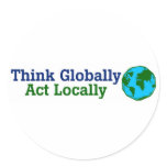 Think Globally, Act Locally Stickers