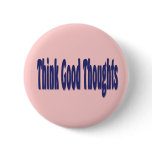 Think Good Thoughts