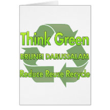 Think Green Brunei Darussalam Greeting Card