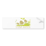 Think Green Cute Products! Bumper Stickers