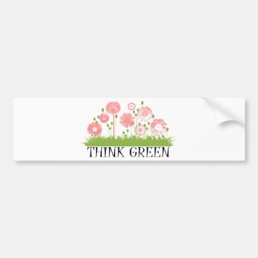 Think Green Cute Products! Bumper Sticker