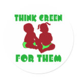 Think Green for Them Stickers