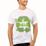 Think Green Honduras t-shirts