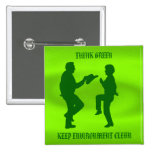 THINK GREEN KEEP ENVIRONMENT CLEAN-BUTTON