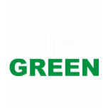 Think Green Products & Designs! t-shirts