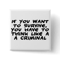 Think Like A Criminal Pin