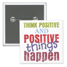 Think Positive Button