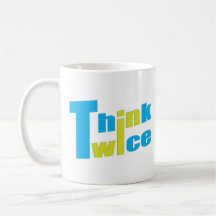 Think Twice Mug