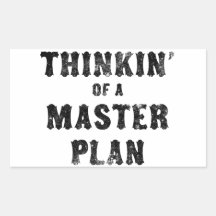 Thinkin' of a Master Plan Rectangle Stickers