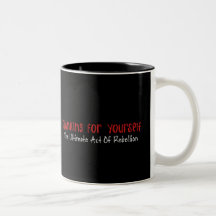 Thinking For Yourself Coffee Mugs