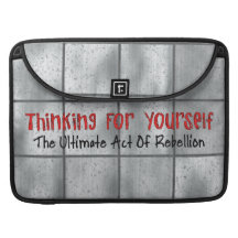 Thinking For Yourself Sleeve For MacBooks