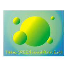 Thinking GREEN beyond Planet Earth Postcard