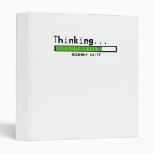 Thinking... Please Wait Binder